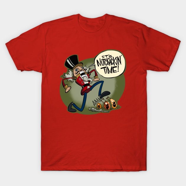 Nutcrackin' Time! T-Shirt by westinchurch